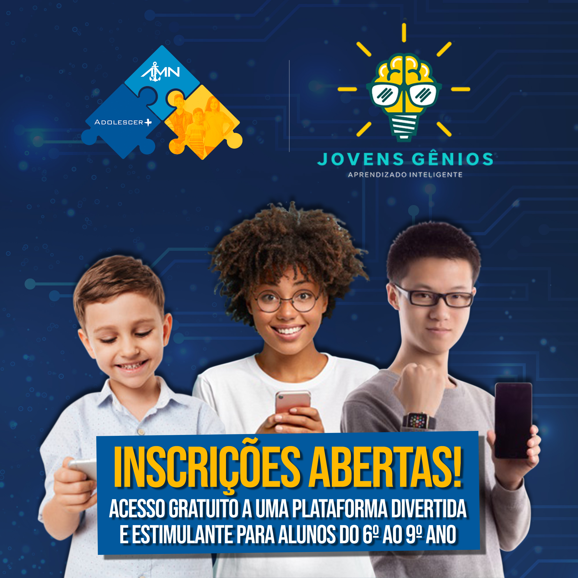 Inscrições abertas para plataforma Jovens Gênios, gratuita aos participantes do Adolescer+ Oferecido pelo AMN de forma gratuita à Família Naval, o aplicativo trabalha a evolução acadêmica do jovem por meio da gamificação e a competição saudável.