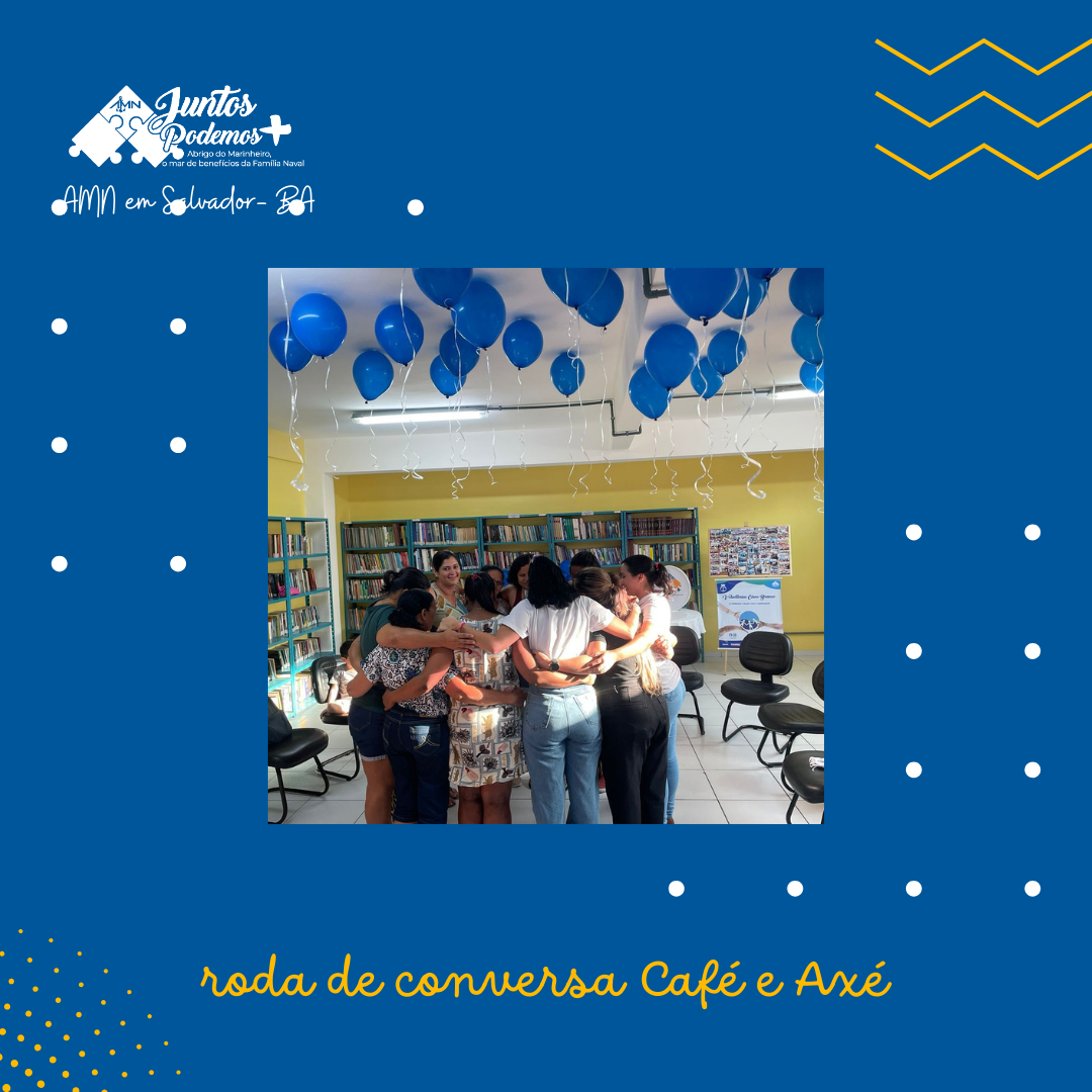 AMN EM SALVADOR PROMOVE RODA DE CONVERSA CAFÉ E AXÉ