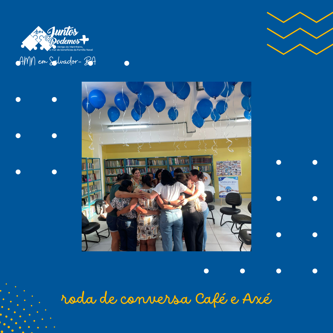 AMN EM SALVADOR PROMOVE RODA DE CONVERSA CAFÉ E AXÉ 